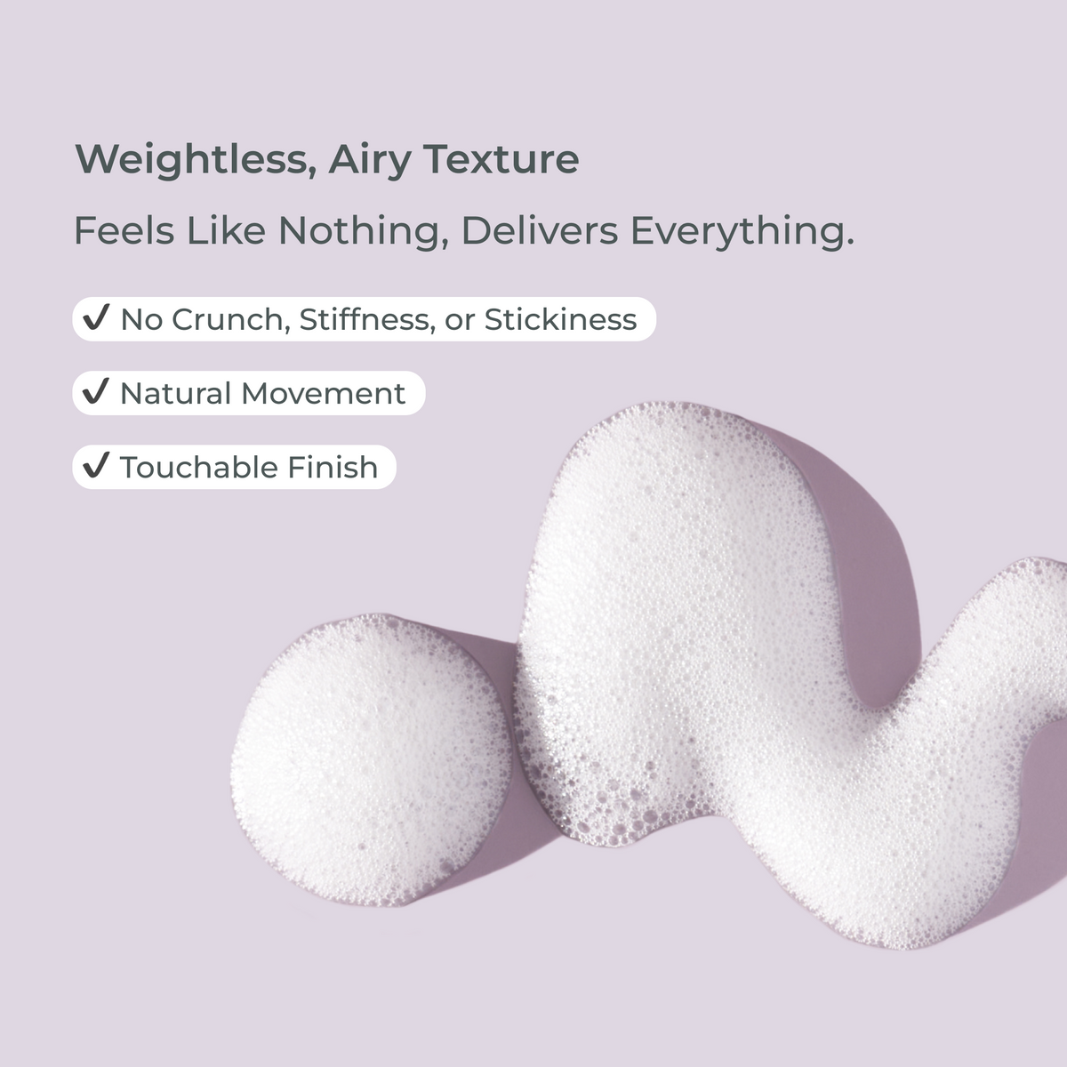 Foam texture swirl: EVOLVh InstaVolume Volumizing Foam weightless, airy feel